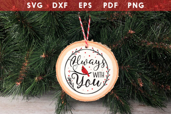 Always with You - Cardinal Ornament SVG for Crafts and Graphics