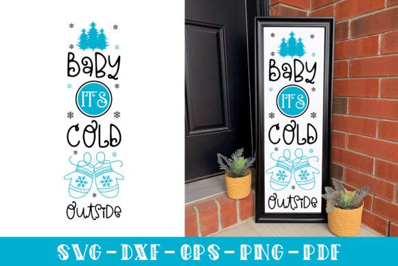 Baby It's Cold Outside - Porch Sign SVG for Crafts and Graphics