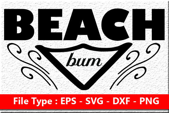 Beach Quote Design, Beach Bum Graphics for Crafts
