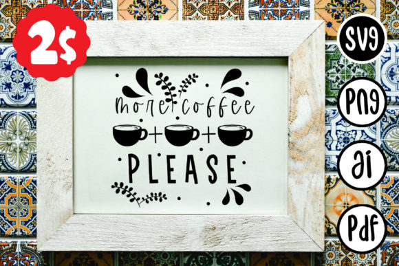 Coffee SVG More Coffee Please Svg for Crafts and Graphics
