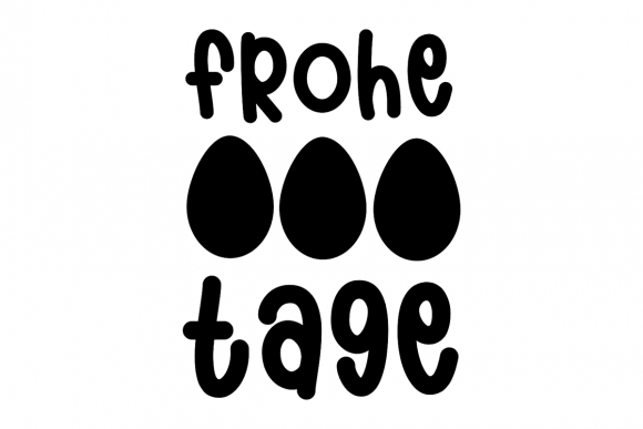 Easter Quote Frohe Eiertage: A Versatile Graphics Asset for Crafts and Marketing