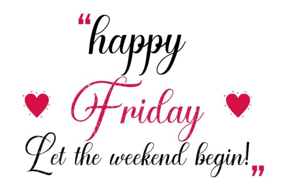 Happy Friday Quote Graphics for Blog and Website Use