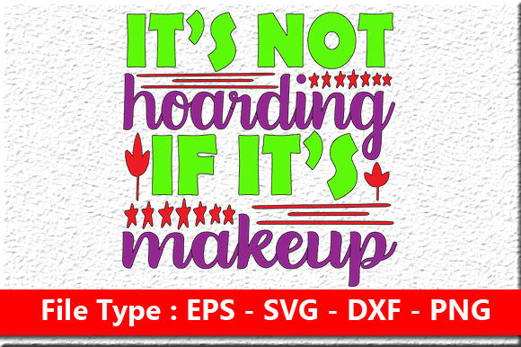 Makeup Quote Design for Crafts and Graphics
