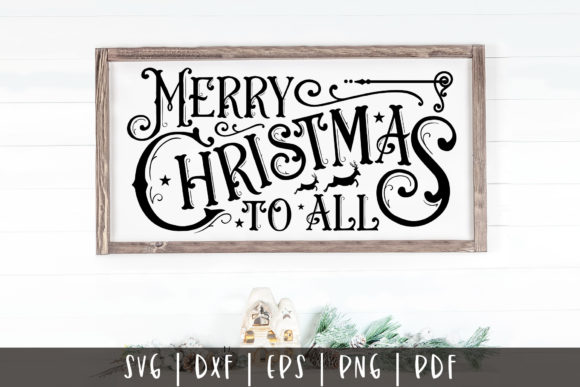 Merry Christmas to All Christmas SVG for Crafts and Graphics