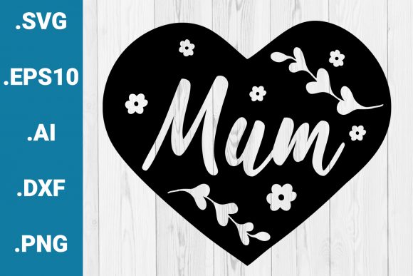 Mum Heart Quote Graphics for Crafts