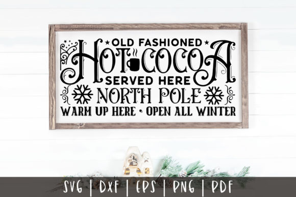 Old Fashioned Hot Cocoa Served Here SVG for Crafts and Graphics